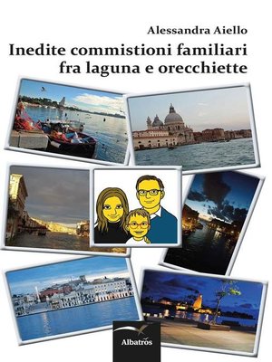 cover image of Inedite commistioni familiari fra laguna e orecchiette